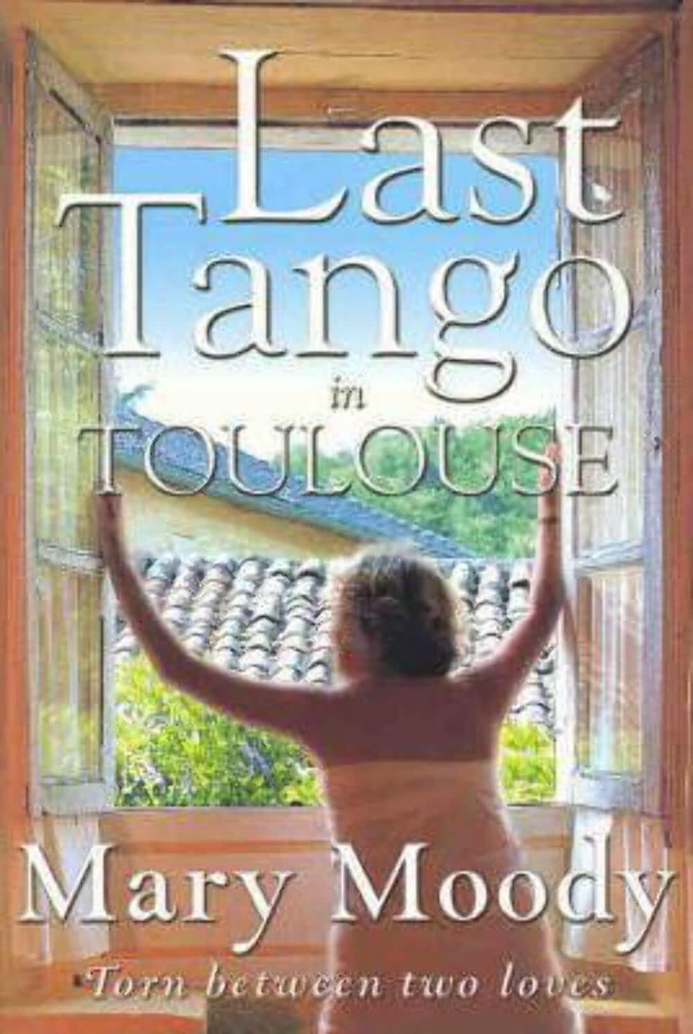Last Tango in Toulouse by Mary Moody - USED