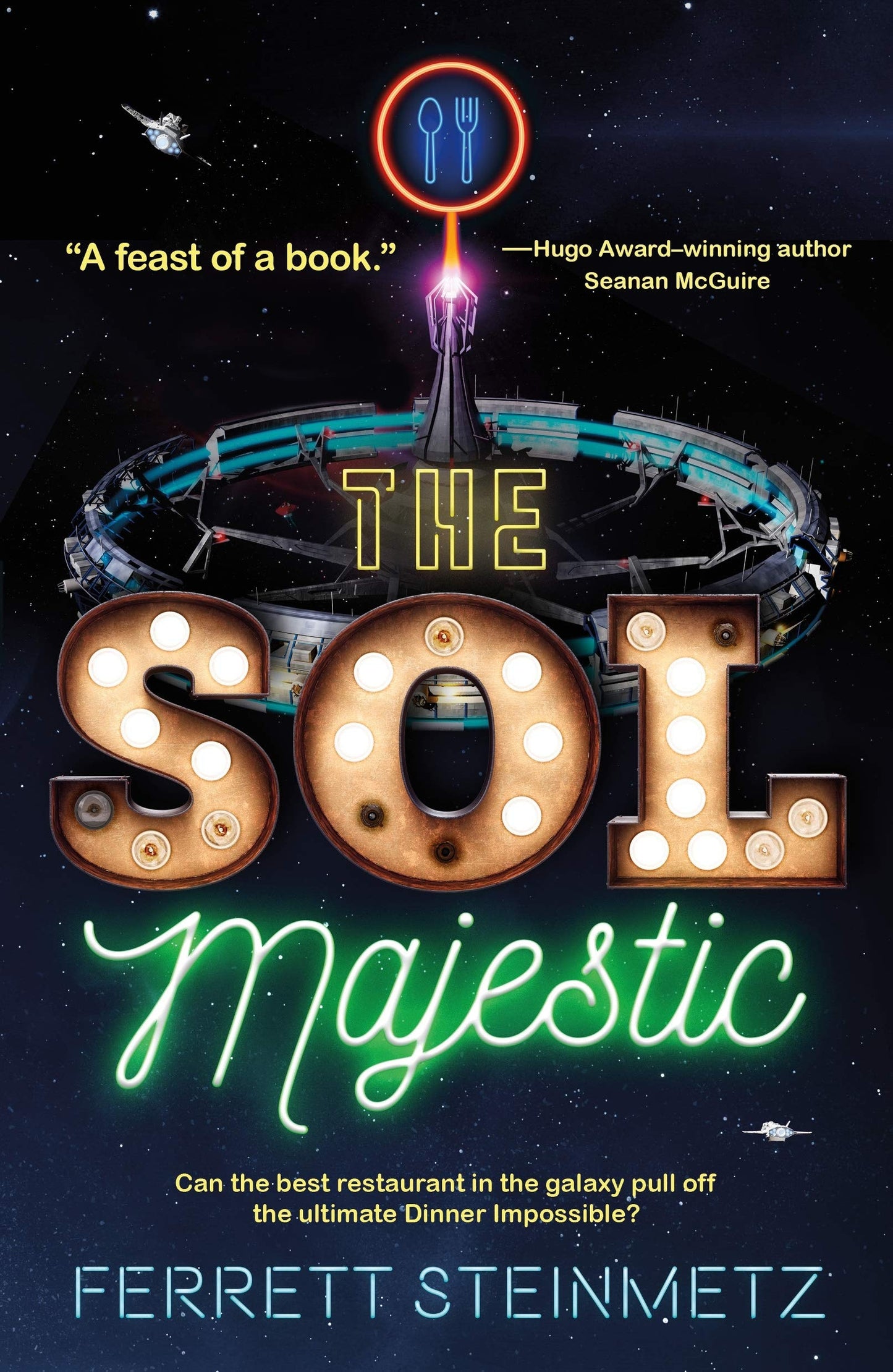 The Sol Majestic A novel by Ferrett Steinmetz