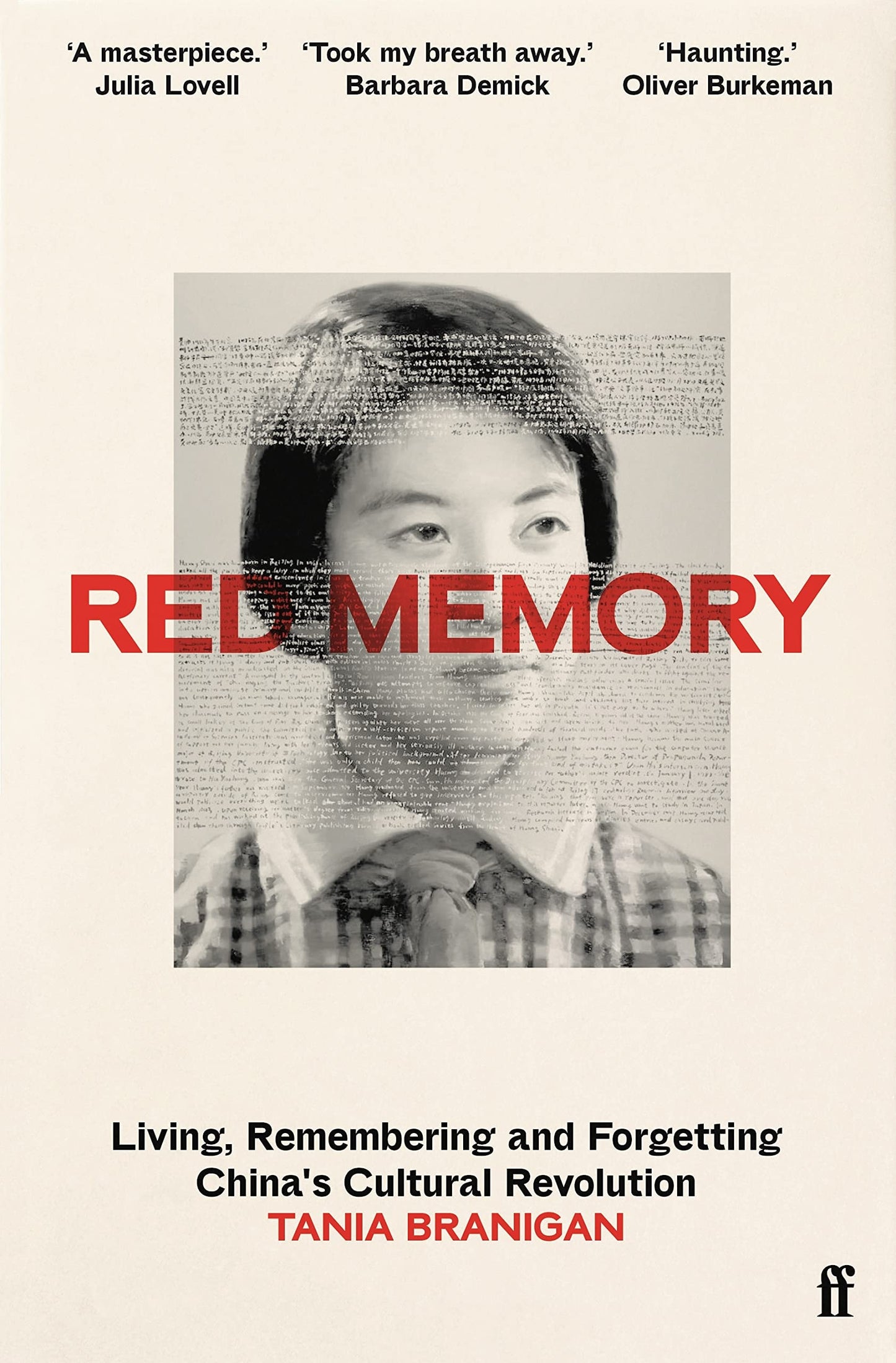 Red Memory Living, Remembering and Forgetting China's Cultural Revolution by Tania Branigan