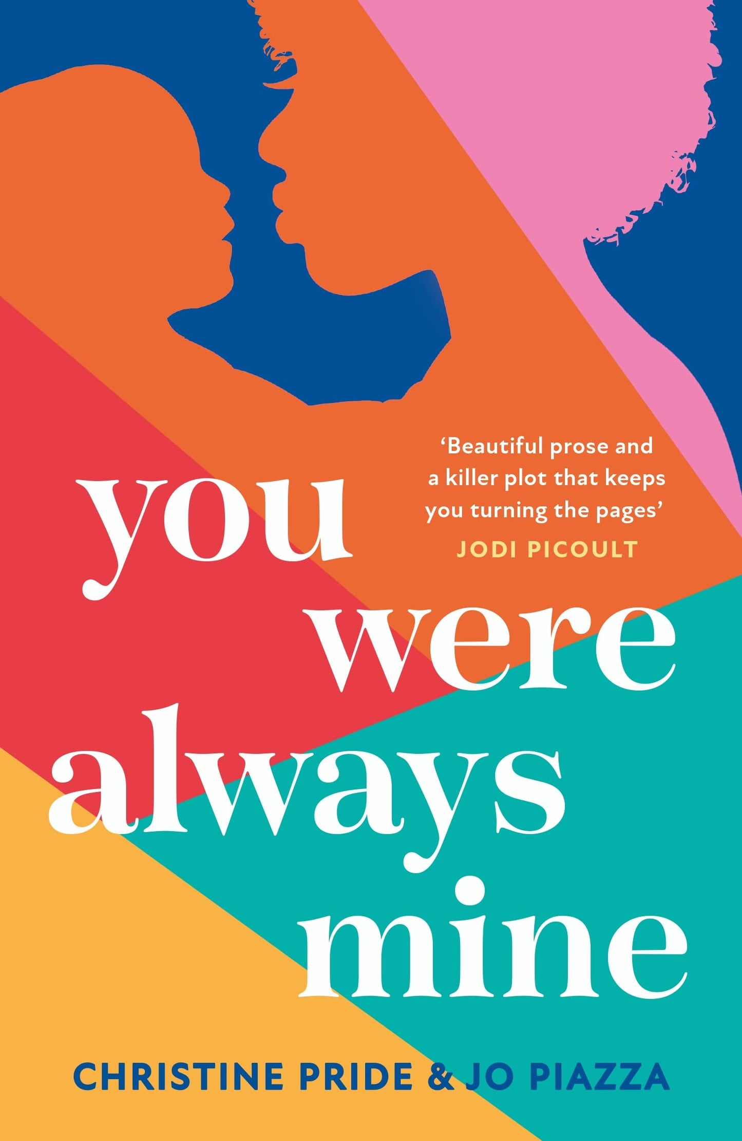 You Were Always Mine by Christine Pride,Jo Piazza