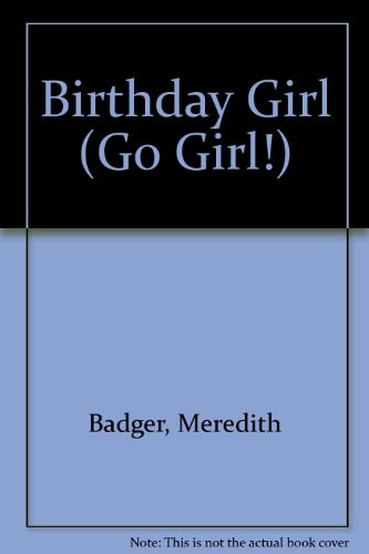 Birthday Girl by Meredith Badger Hardie Grant Egmont