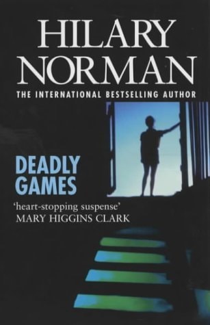 Deadly Games by Hilary Norman - USED