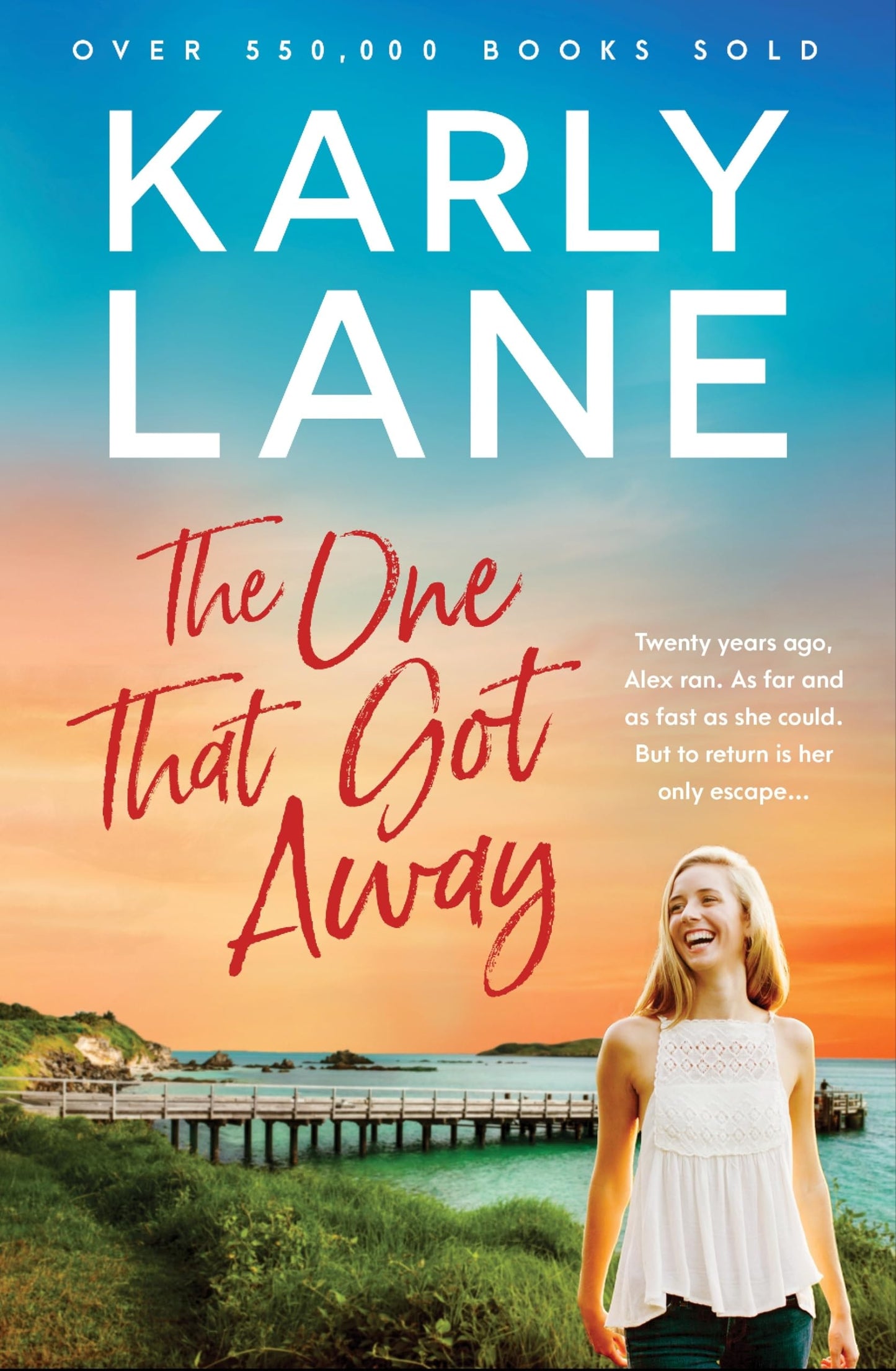 The One That Got Away by Karly Lane