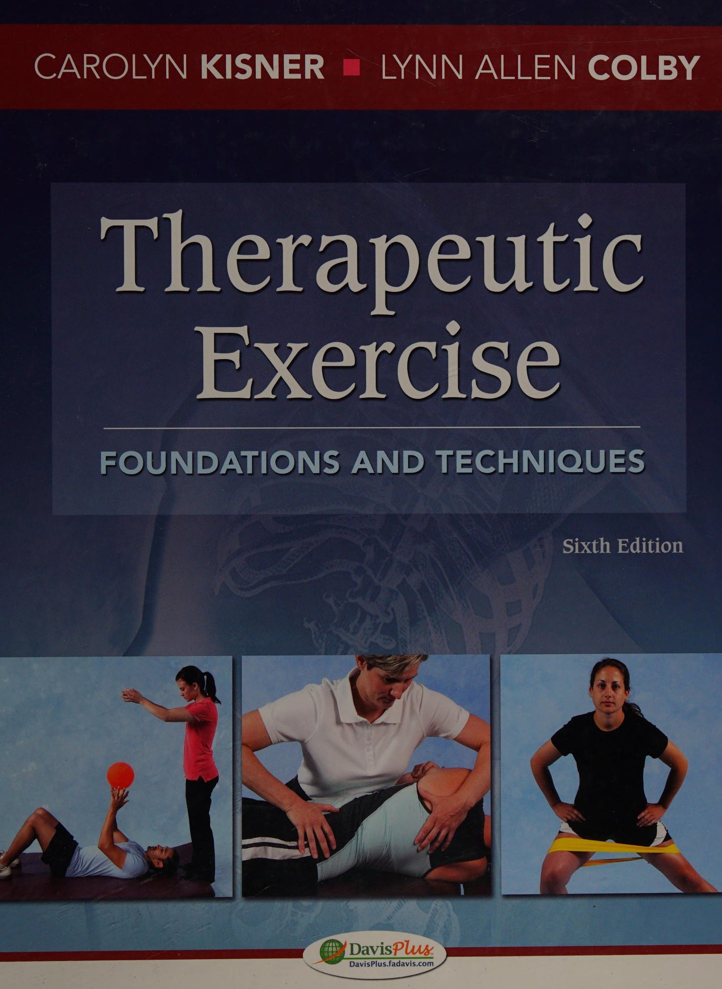 Therapeutic Exercise Foundations and Techniques by Carolyn Kisner,Lynn Allen Colby - USED