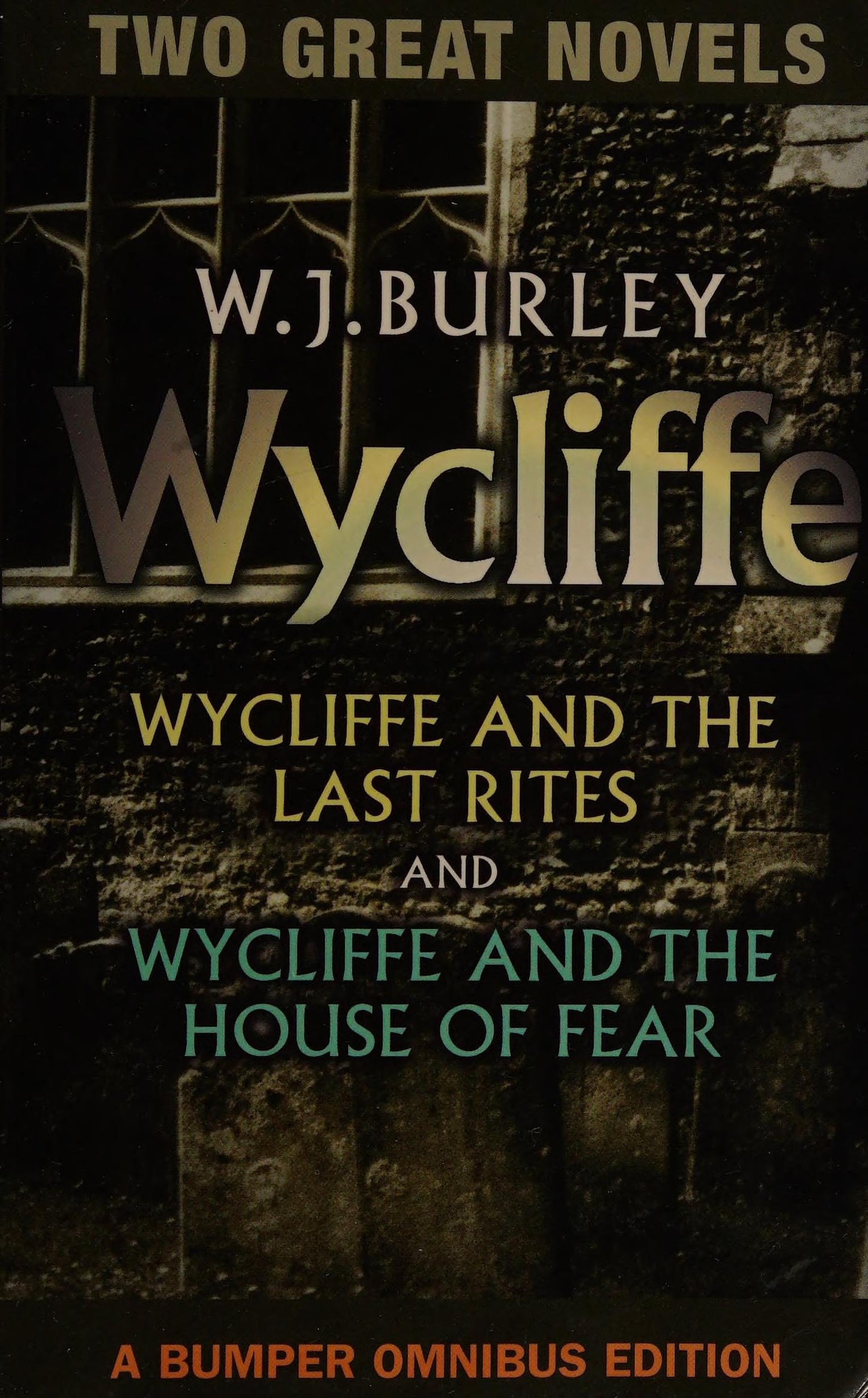 Wycliffe and the Last Rites Wycliffe and the House of Fear by William John Burley - USED