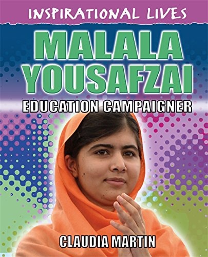 Malala Yousafzai Education Campaigner by Claudia Martin