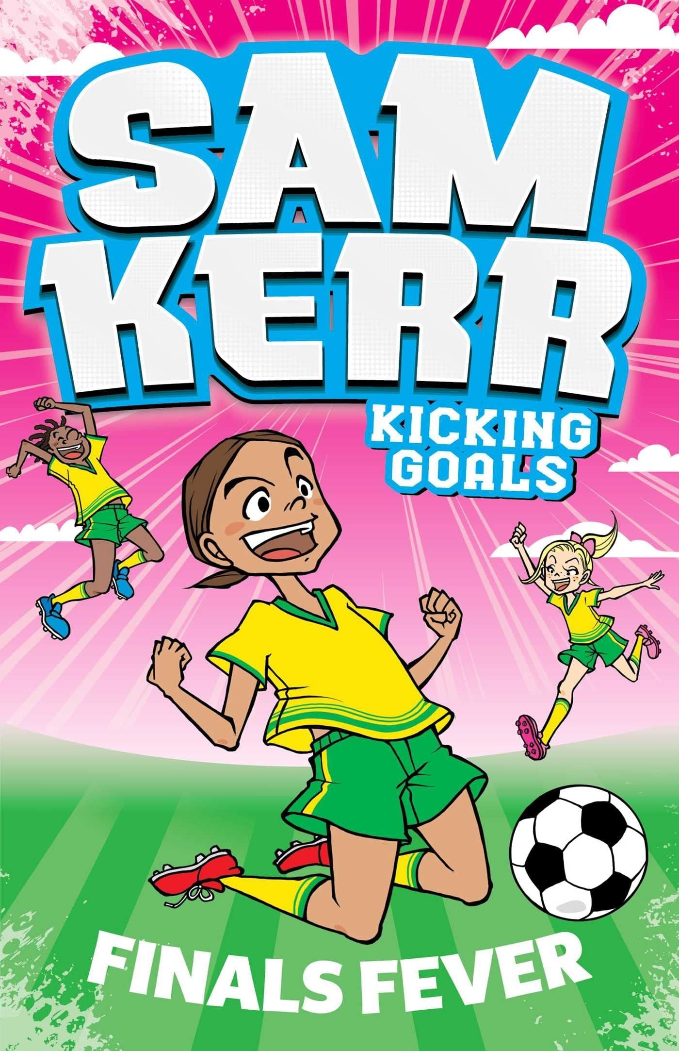 Finals Fever by Sam Kerr,Fiona Harris,Louise Blair