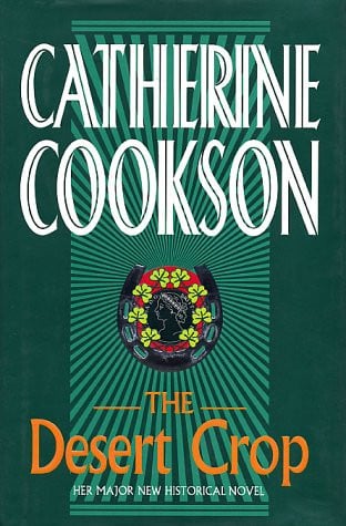 The Desert Crop by Catherine Cookson - USED