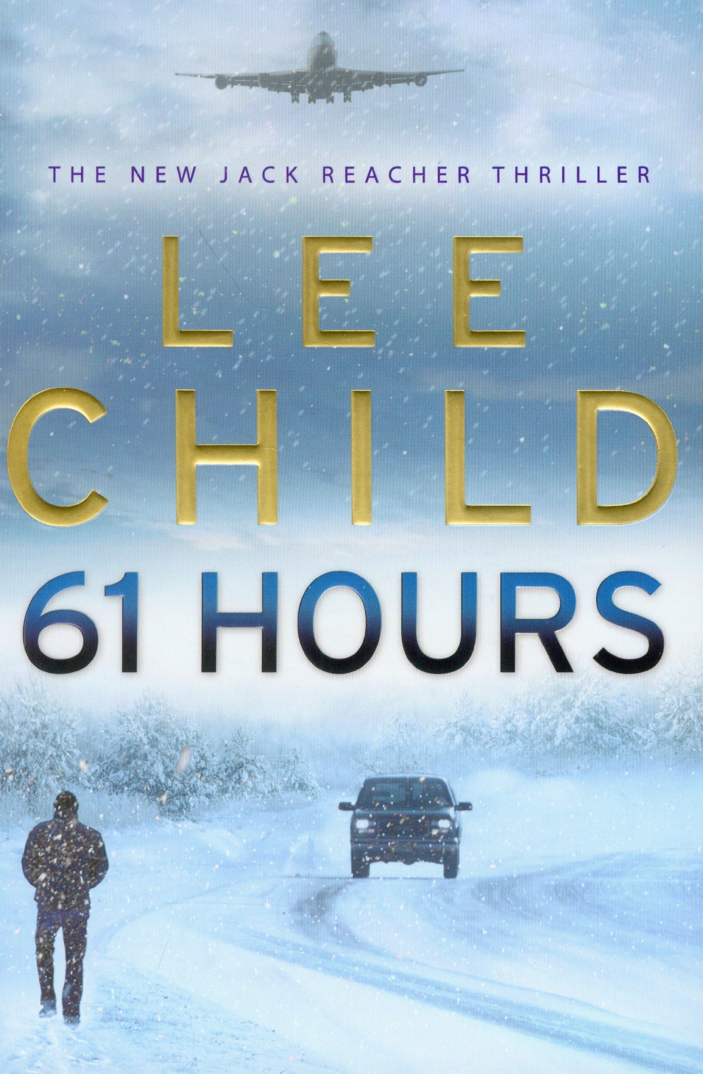 61 Hours by Lee Child Bantam Press