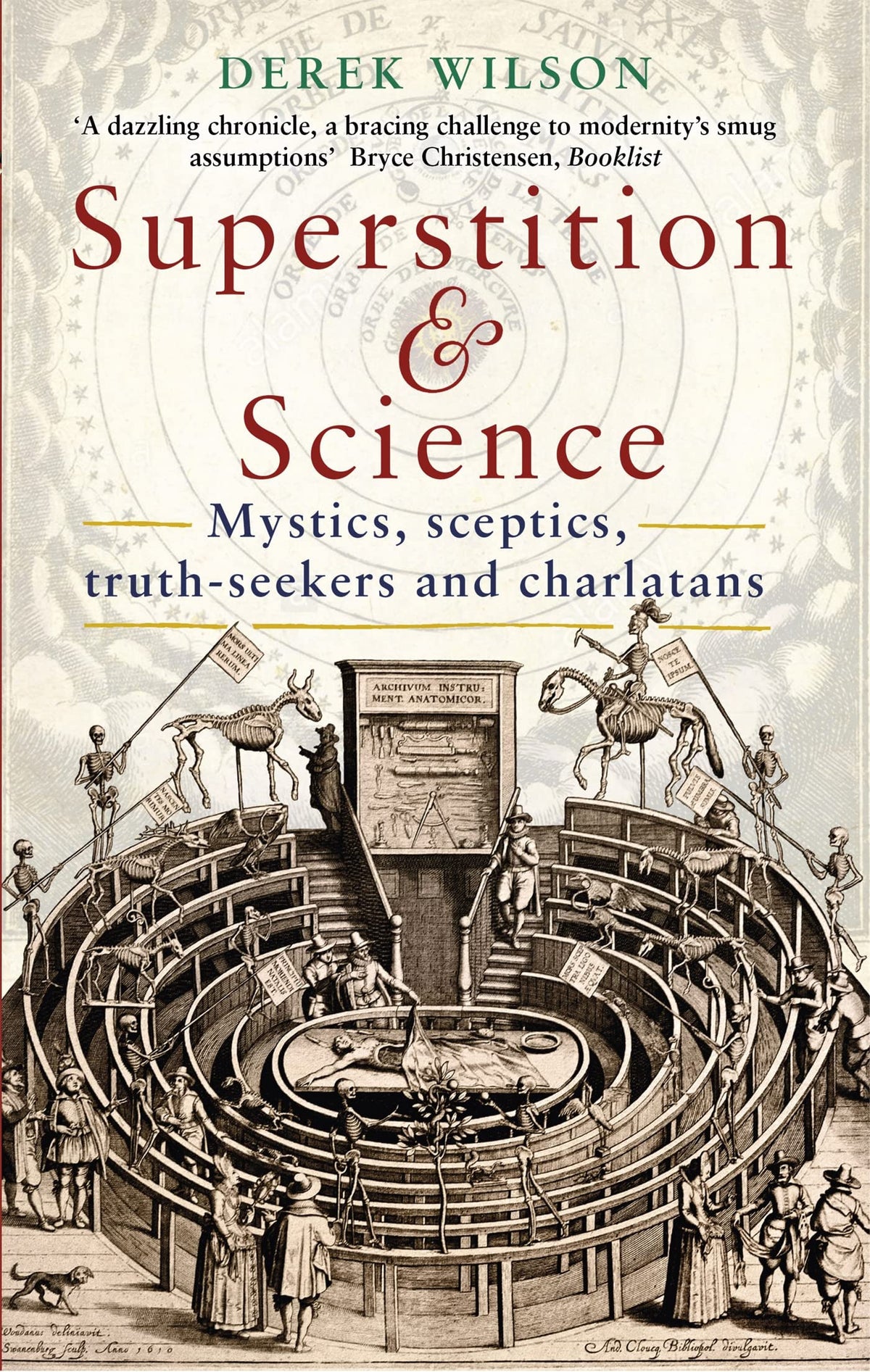 Superstition and Science: Mystics, Sceptics, Truth-Seekers and Charlatans by Wilson, Derek
