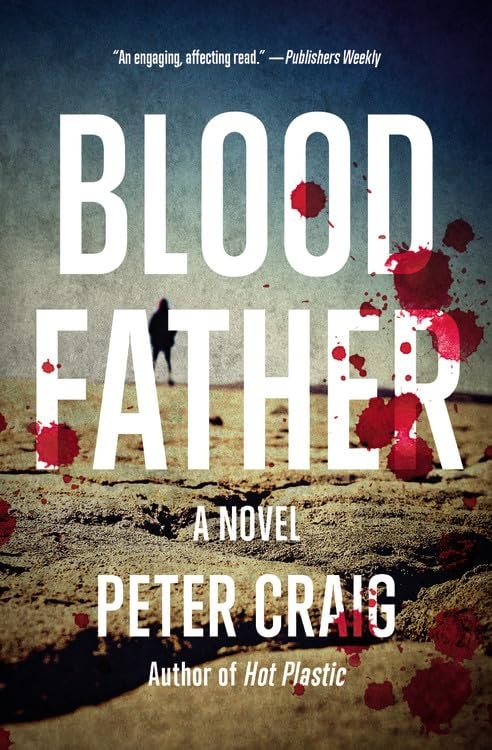Blood Father by Peter Craig - USED