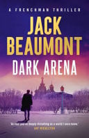 Dark Arena A Frenchman Thriller by Jack Beaumont - USED