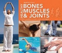 Healthy Bones, Muscles and Joints A Lifelong Guide to Staying Active and Supple by Reader's Digest (Australia) Pty, Limited - USED
