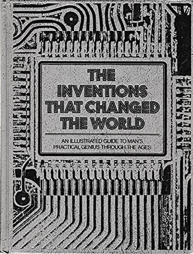 Inventions that Changed the World An Illustrated Guide to Man's Practical Genius Through the Ages by Gordon Rattray Taylor - USED