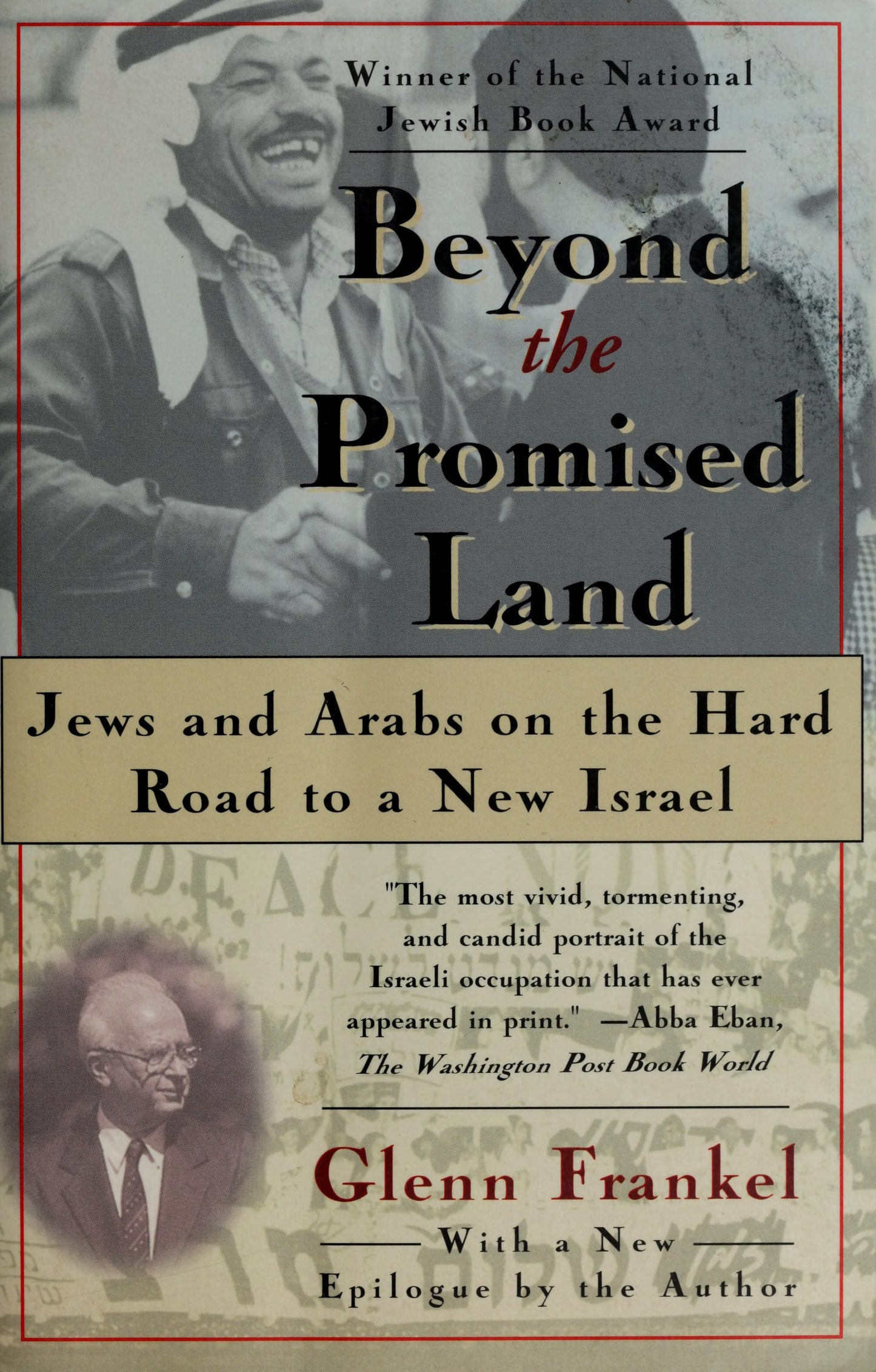 Beyond The Promised Land: Jews And Arabs On The Hard Road To A New Israel by Frankel, Glenn - USED