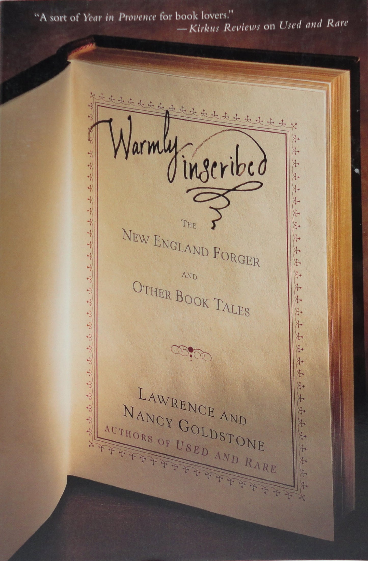 Warmly Inscribed The New England Forger and Other Book Tales by Lawrence Goldstone,Nancy Goldstone - USED