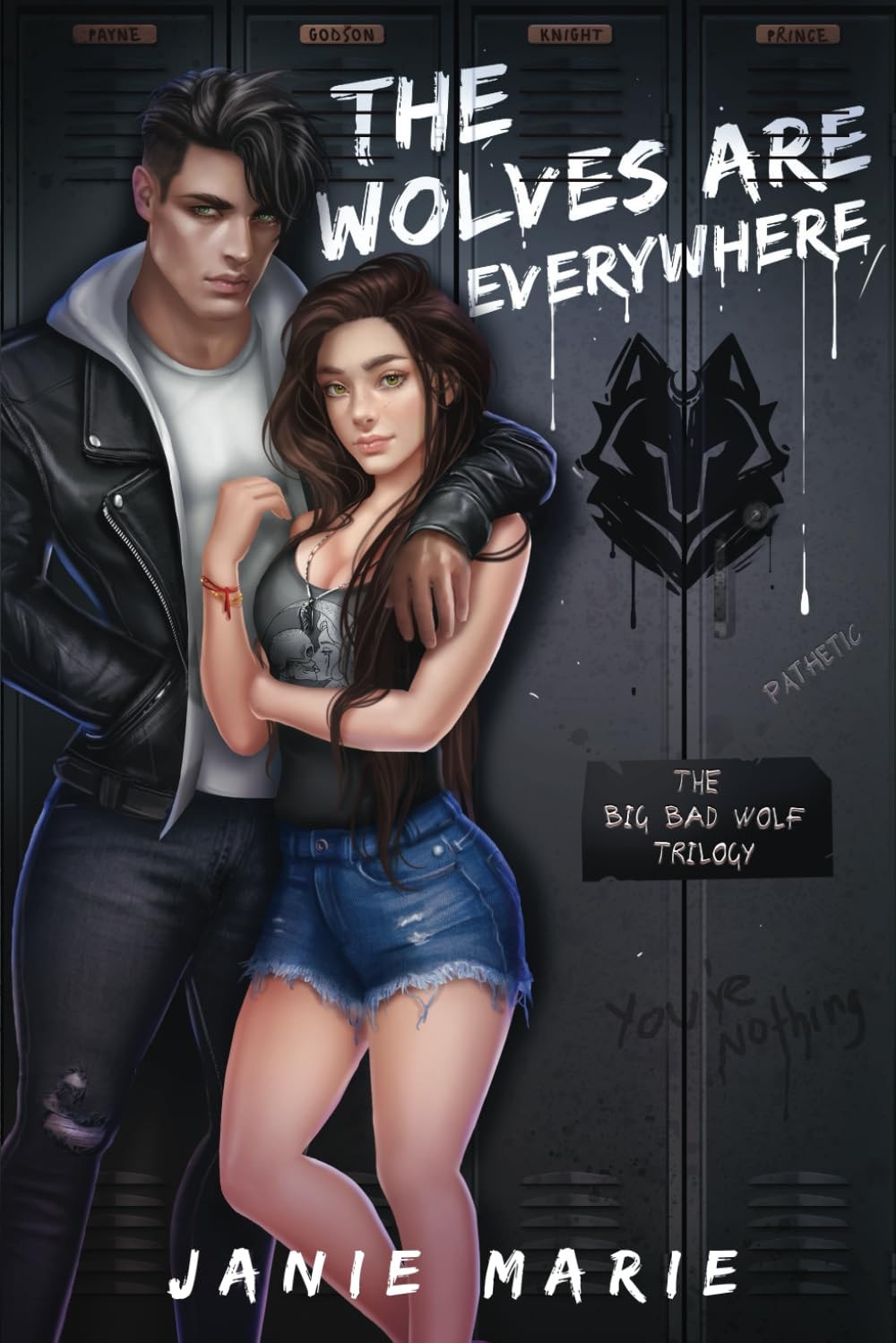The Wolves Are Everywhere (The Big Bad Wolf Trilogy) by Janie Marie