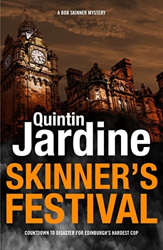 Skinner's Festival (Bob Skinner series, Book 2): A gripping crime novel of Edinburgh's dark underbelly by Quintin Jardine - USED