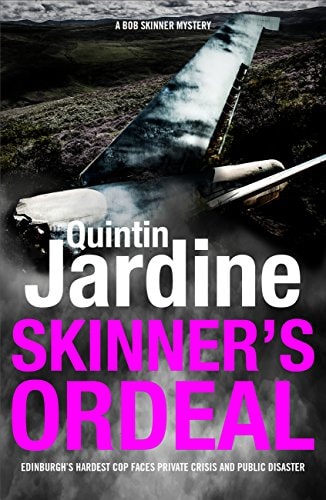 Skinner's Ordeal (Bob Skinner series, Book 5): An explosive Scottish crime novel by Quintin Jardine - USED