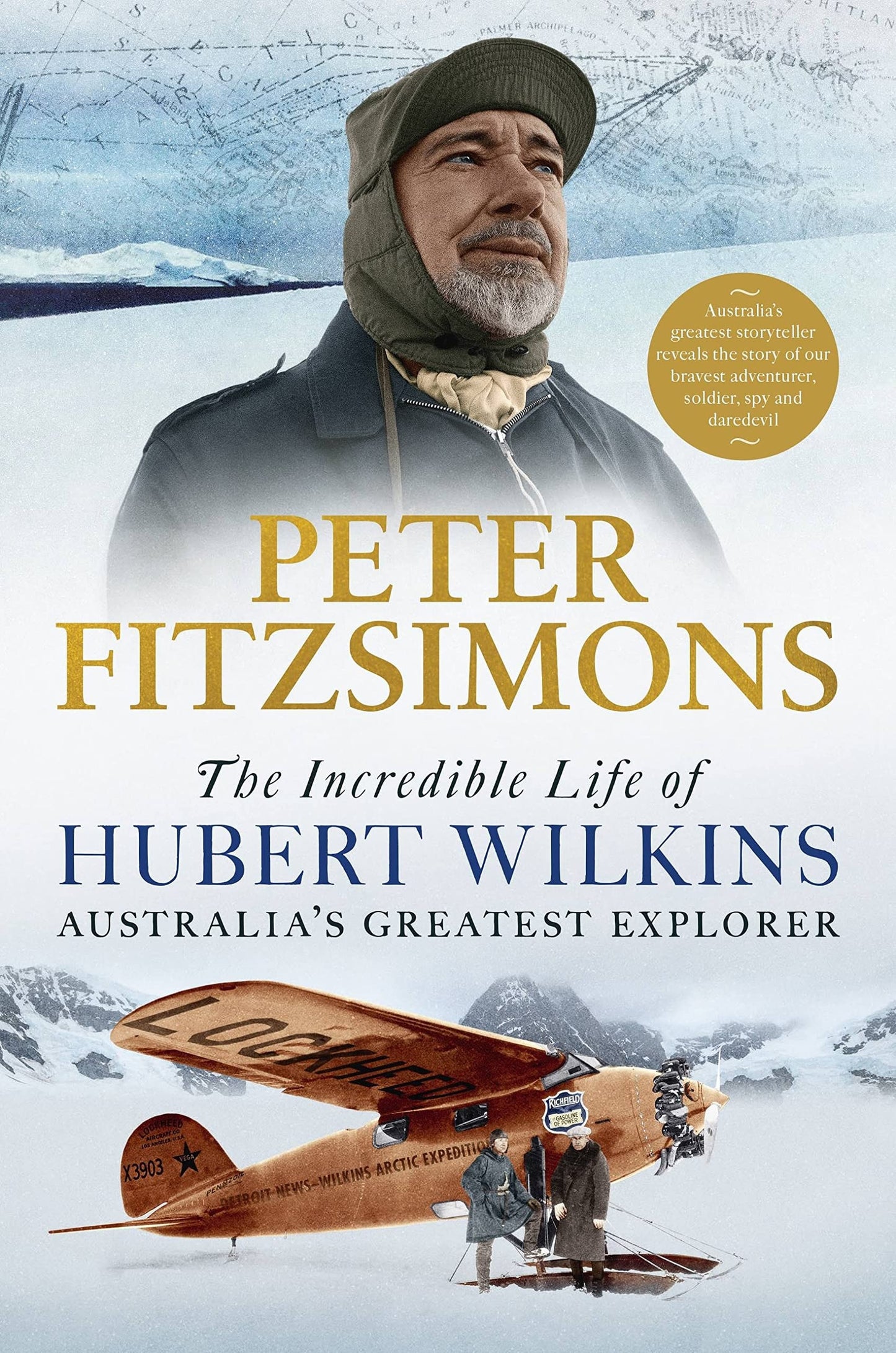 The Incredible Life of Hubert Wilkins Australia's Greatest Explorer by Peter FitzSimons - USED
