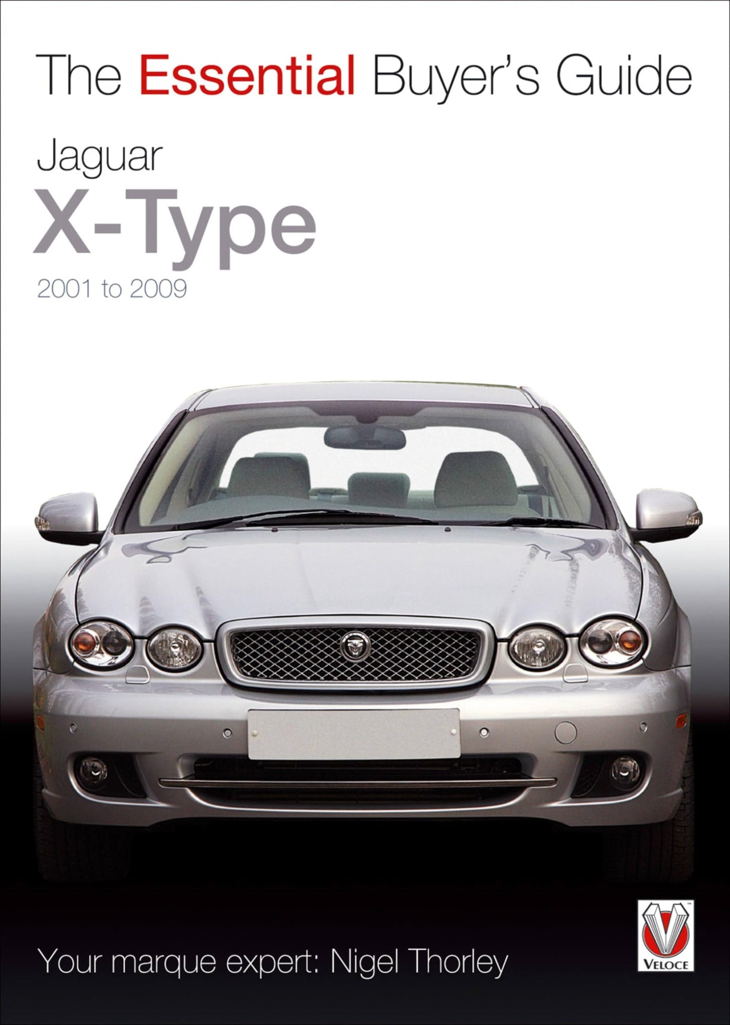 Jaguar X-Type 2001 to 2009 by Nigel Thorley