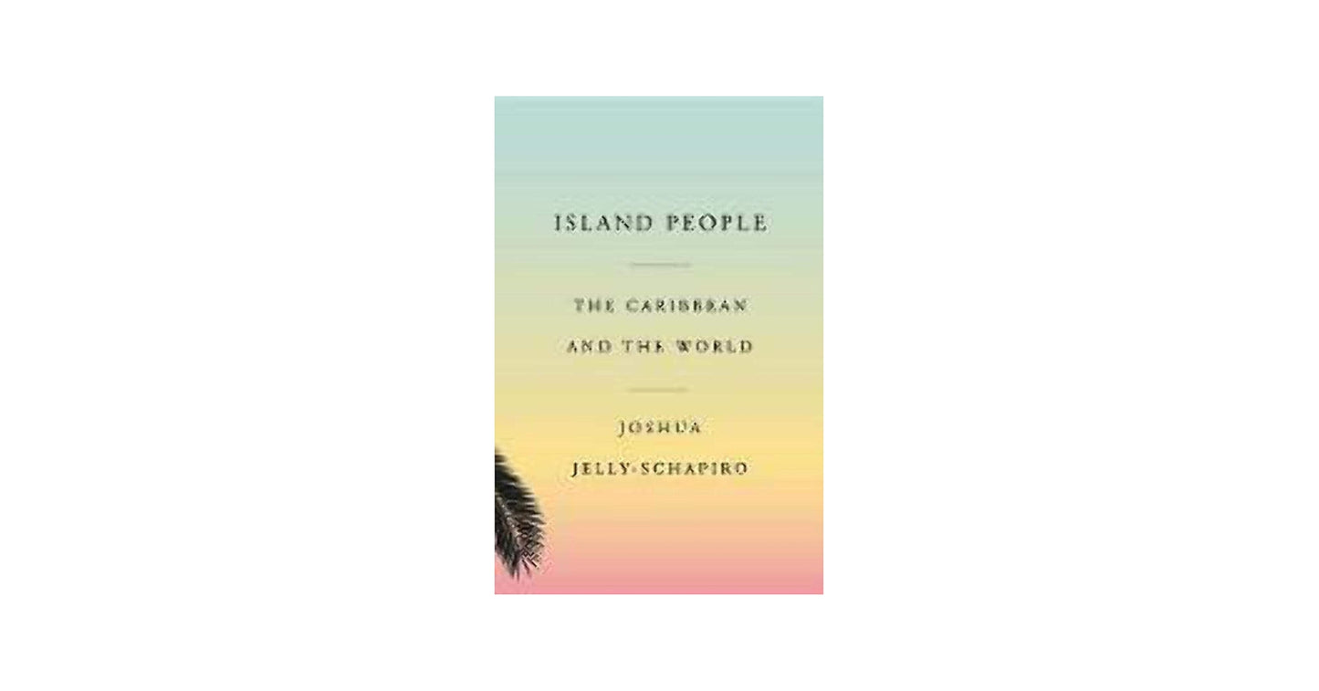 Island People The Caribbean and the World - USED