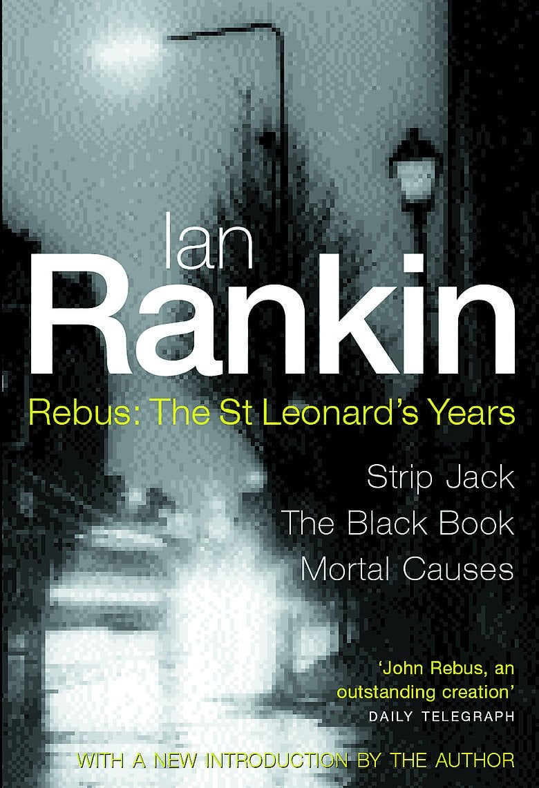 Rebus - the St. Leonard's Years : "Strip Jack", " the Black Book", " Mortal Causes" - USED