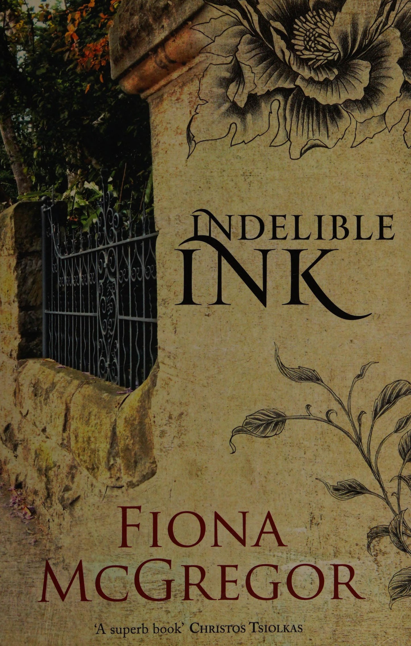 Indelible Ink by Fiona McGregor Scribe Publications