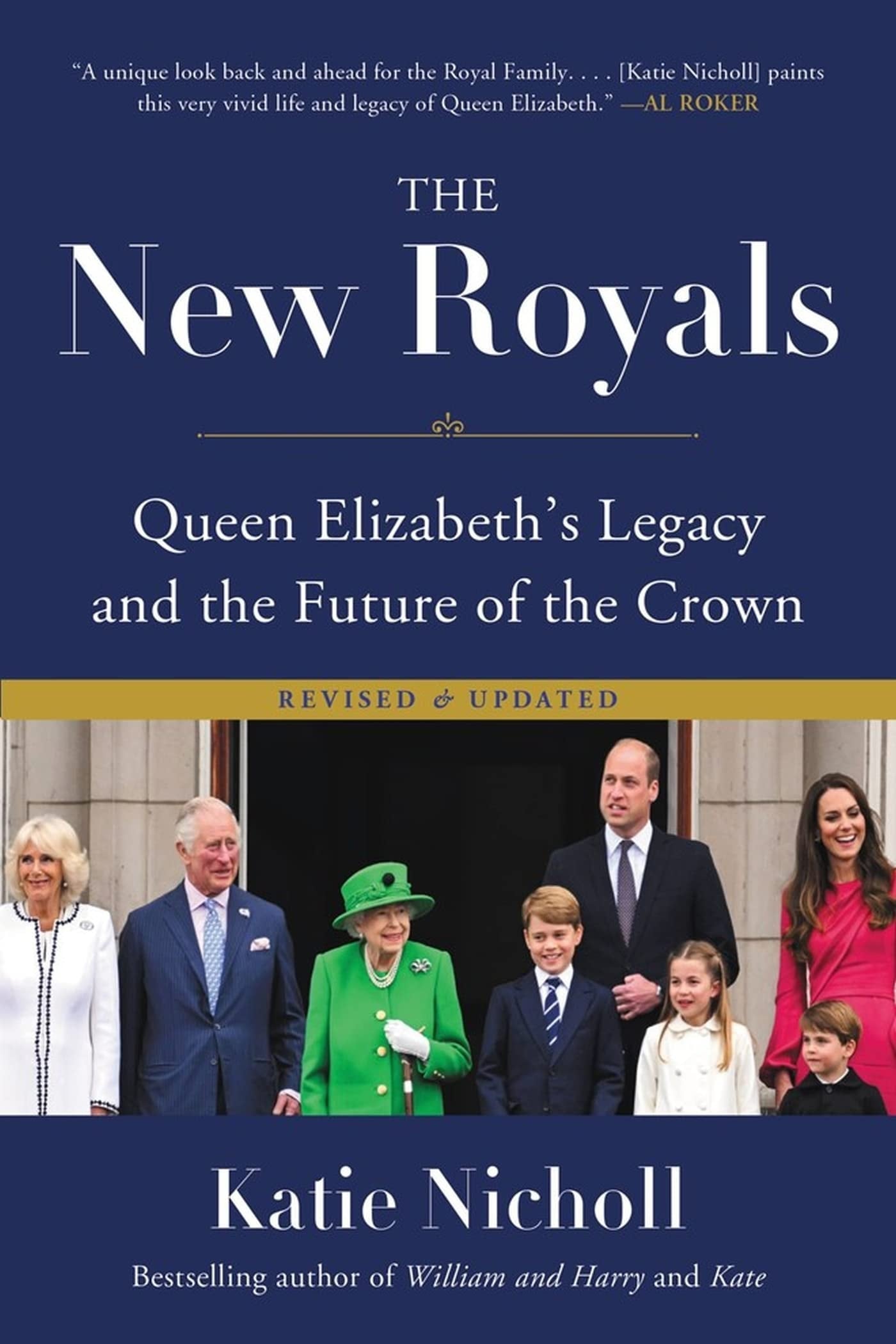 The New Royals Queen Elizabeth's Legacy and the Future of the Crown by Katie Nicholl