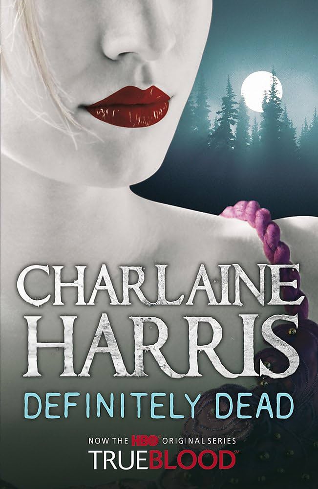 Definitely Dead (#6) by Charlaine Harris
