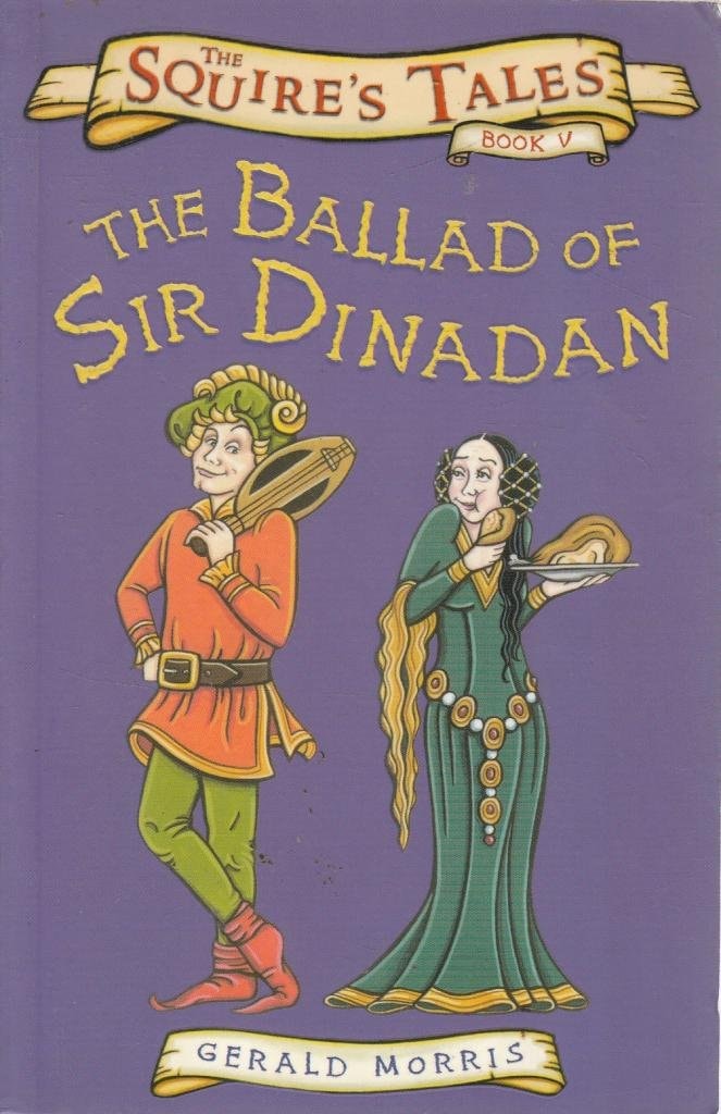 The Ballad of Sir Dinadan by Gerald Morris
