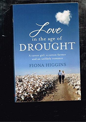 Love in the Age of Drought by Fiona Higgins - USED