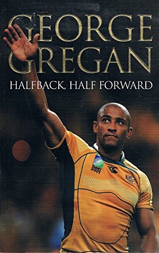 Halfback, Half Forward by George Gregan - USED