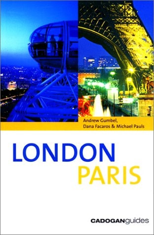 London Paris by Andrew Gumbel,Dana Facaros,Michael Pauls - USED