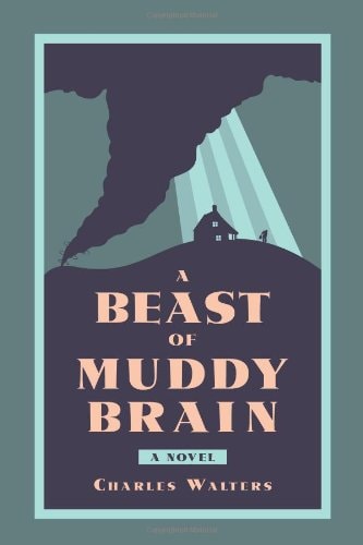 A Beast of Muddy Brain by Charles Walters