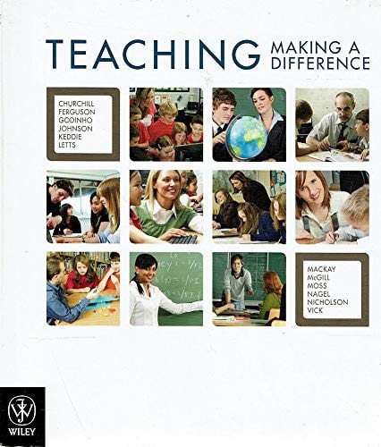 Teaching Making a Difference by Rick Churchill,Peter Ferguson,Sally Godinho,Nicola Johnson,Amanda Keddie,Will Letts,Jenny Mackay,Michele McGill,Julianne Moss,Michael Nagel,Paul Nicholoson,Melissa Vick - USED