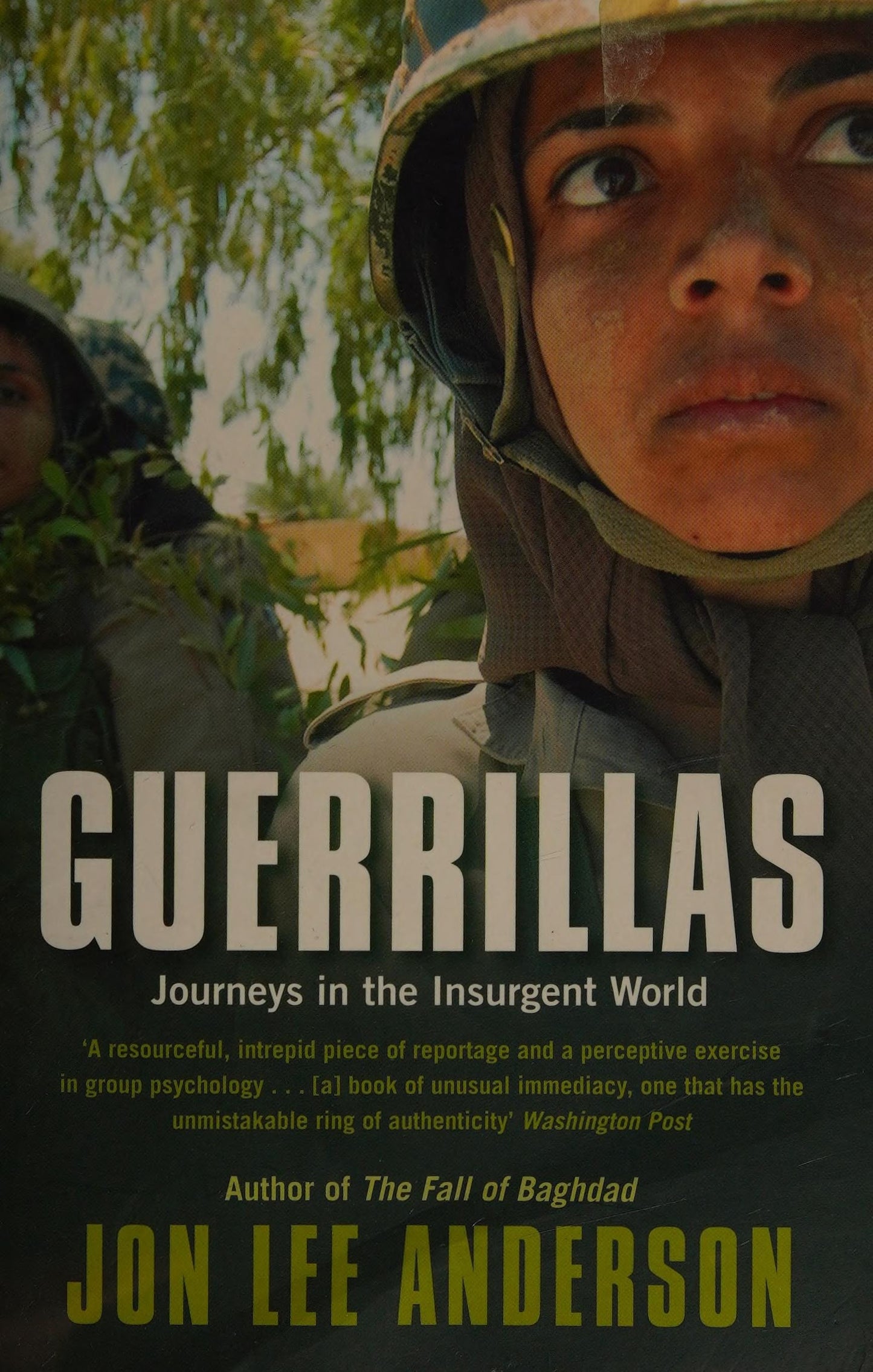Guerrillas Journeys in the Insurgent World by Jon Lee Anderson