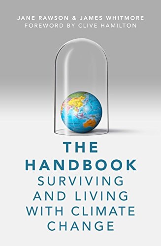The Handbook Surviving and Living with Climate Change by Jane Rawson,James Whitmore