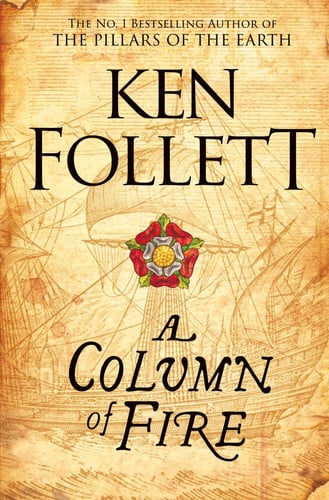 A Column of Fire by Ken Follett