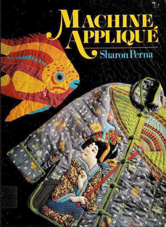 Machine Appliqué by Sharon Perna - USED Sterling Publishing Company