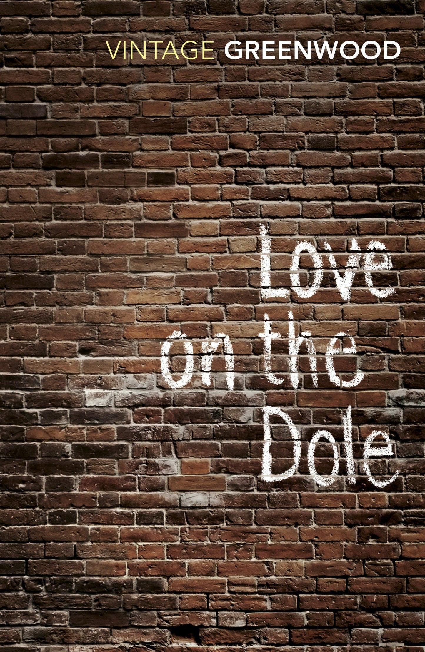 Love on the Dole by Walter Greenwood