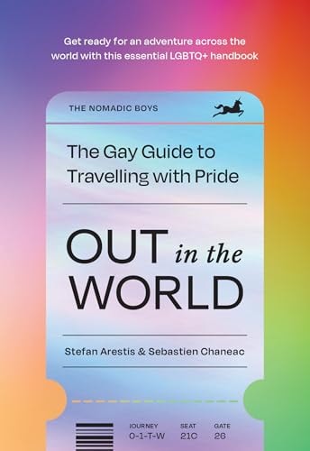 Out in the World The Gay Guide to Travelling with Pride by Stefan Arestis,Sebastien Chaneac-NEW-The Book Connection-HarperCollins Publishers