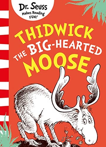 Thidwick the Big-Hearted Moose by Seuss