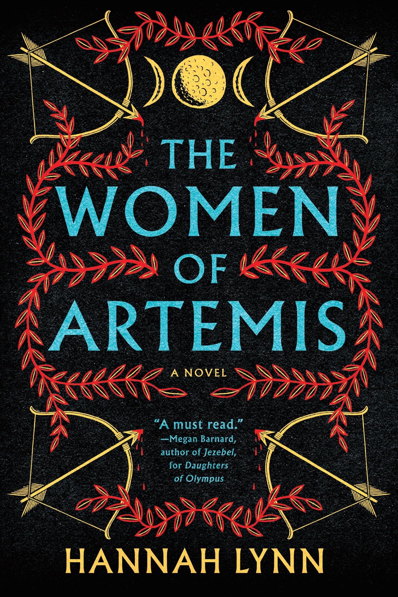 The Women of Artemis A Novel by Hannah Lynn