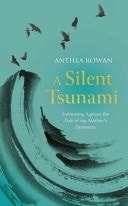 Silent Tsunami by Anthea Rowan