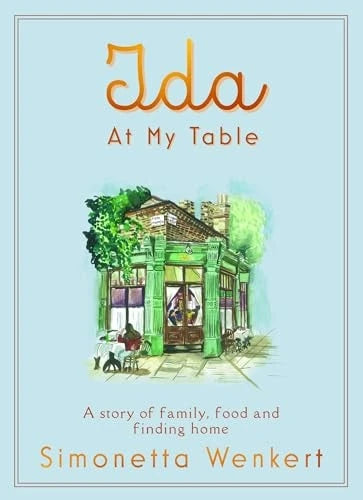 Ida at My Table by Simonetta Wenkert Bedford Square Publishers