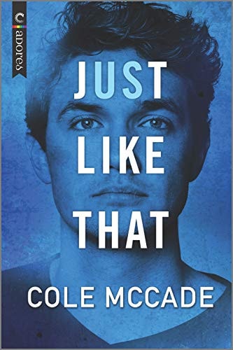 Just Like That An Age Gap Romance by Cole McCade - USED