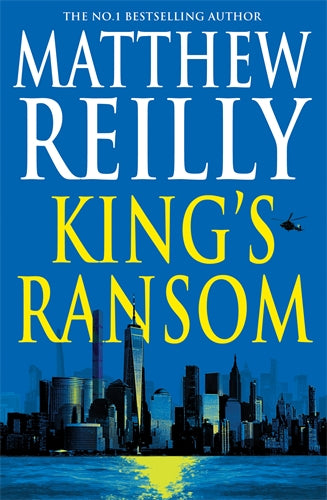 King's Ransom by Matthew Reilly Pan Macmillan
