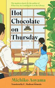Hot Chocolate on Thursday by Michiko Aoyama - USED