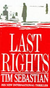 Last Rights by Tim Sebastian - USED